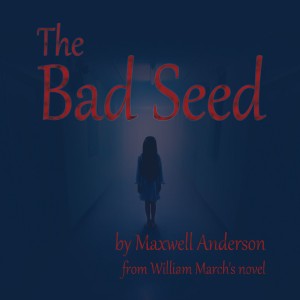 Redlands Footlighters will hold auditions for The Bad Seed, by Maxwell Anderson, January 19 & 20, 2015.